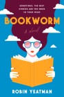Bookworm: A Novel By Robin Yeatman Cover Image