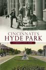 Cincinnati's Hyde Park: A Queen City Gem (Brief History) By Gregory Parker Rogers Cover Image
