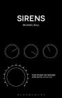 Sirens (Study of Sound) By Michael Bull, Michael Bull (Editor) Cover Image