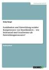 Sozialisation und Entwicklung sozialer Kompetenzen von Einzelkindern - wie bedeutend sind Geschwister als Entwicklungsressource? By Sindy Bargel Cover Image