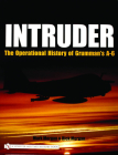 Intruder:: The Operational History of Grumman's A-6 Cover Image