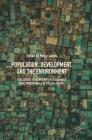 Population, Development, and the Environment: Challenges to Achieving the Sustainable Development Goals in the Asia Pacific By Helen James (Editor) Cover Image