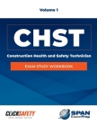 Construction Health & Safety Technician (Chst) Exam Study Workbook Vol 1: Revised By Daniel Snyder Cover Image