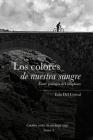 Los colores de nuestra sangre: Entre paisajes del altiplano boliviano By Carolina Gamez Londono (Illustrator), Edudelcorral Cover Image