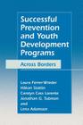Successful Prevention and Youth Development Programs: Across Borders By Laura Ferrer-Wreder, Håkan Stattin, Carolyn Cass Lorente Cover Image