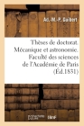 Thèses de Doctorat. Mécanique Et Astronomie. Faculté Des Sciences de l'Académie de Paris By Ad -M -P Guibert Cover Image