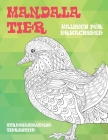 Malbuch für Erwachsene - Stressabbauende Tiermotive - Mandala Tier By Gudrun Burgstaller Cover Image