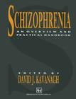 Schizophrenia: An Overview and Practical Handbook By David John Kavanagh Cover Image