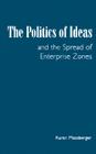 The Politics of Ideas and the Spread of Enterprise Zones (American Governance and Public Policy) By Karen Mossberger Cover Image
