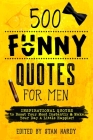 500 Funny Quotes for Men By Stan Hardy (Editor) Cover Image