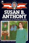 Susan B. Anthony: Champion of Women's Rights (Childhood of Famous Americans) Cover Image