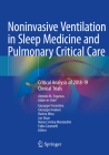 Noninvasive Ventilation in Sleep Medicine and Pulmonary Critical Care: Critical Analysis of 2018-19 Clinical Trials Cover Image
