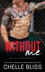 Without Me By Chelle Bliss Cover Image