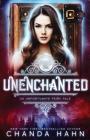 UnEnchanted (Unfortunate Fairy Tale #1) By Chanda Hahn Cover Image