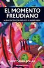El Momento Freudiano By Christopher Bollas Cover Image