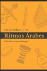 Desvendando os Ritmos Árabes: Manual de Estudo By Janahina Borges Cover Image