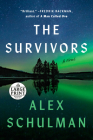 The Survivors: A Novel By Alex Schulman Cover Image