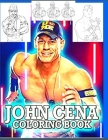 John Cena Coloring Book: Anxiety WWE Coloring Books For Adults And Kids Relaxation And Stress Relief Cover Image