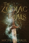 The Zodiac Trials By Michele Khalil Cover Image