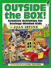 Outside the Box! (Dover Children's Activity Books) By Joan Irvine, Linda Hendry (Illustrator) Cover Image