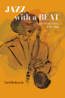 Jazz with a Beat: Small Group Swing, 1940-1960 (Excelsior Editions) By Tad Richards Cover Image