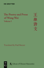 The Poetry and Prose of Wang Wei: Volume I (Library of Chinese Humanities) Cover Image