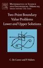 Two-Point Boundary Value Problems: Lower and Upper Solutions: Volume 205 (Mathematics in Science and Engineering #205) Cover Image