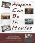 Anyone Can Be In Movies By Emmy Collins (Contribution by), Neill E. Calabro Cover Image