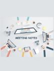 Meeting Notes: Taking Minutes of Meetings Notes, Attendees, and Action items By Ernest Sullivan Cover Image