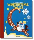 A Treasury of Wintertime Tales. 13 Tales from Snow Days to Holidays By Noel Daniel (Editor) Cover Image