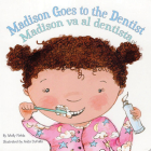 Madison Goes to the Dentist (New Experiences) By Molly Fields Cover Image