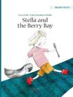 Stella and the Berry Bay By Tuula Pere, Elina Johanna Ahonen (Illustrator), Susan Korman (Editor) Cover Image