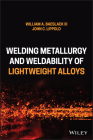 Welding Metallurgy and Weldability of Lightweight Alloys Cover Image