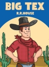 Big Tex By R. R. House Cover Image