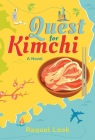 Quest for Kimchi By Raquel Look Cover Image