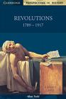 Revolutions 1789-1917 (Cambridge Perspectives in History) By Allan Todd Cover Image
