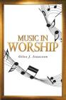 Music in Worship By Giles J. Isaacson Cover Image