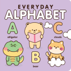 Everyday Alphabet: The ABCs Have Never Been So Cute By Flying Frog Publishing (Created by) Cover Image