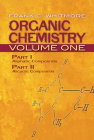 Organic Chemistry, Volume One: Part I: Aliphatic Compounds Part II: Alicyclic Compounds (Dover Books on Chemistry and Earth Sciences) Cover Image