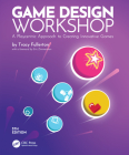 Game Design Workshop: A Playcentric Approach to Creating Innovative Games By Tracy Fullerton Cover Image