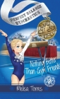 Nothing Better Than Gym Friends (Perfect Balance Gymnastics #2) By Melisa Torres, Daniel Ramos (Illustrator) Cover Image