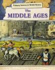 The Middle Ages (Primary Sources in World History) By Enzo George Cover Image