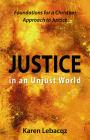 Justice in an Unjust World: Foundations for a Christian Approach in Justice By Karen Lebacqz Cover Image