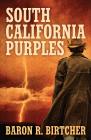 South California Purples By Baron R. Birtcher Cover Image