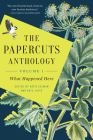 The Papercuts Anthology: What Happened Here, Volume 1 Cover Image