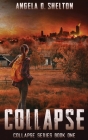 Collapse: The Death of Friendship By Angela D. Shelton Cover Image