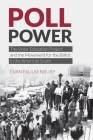 Poll Power: The Voter Education Project and the Movement for the Ballot in the American South (Justice) By Evan Faulkenbury Cover Image