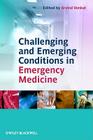 Challenging and Emerging Conditions in Emergency Medicine By Arvind Venkat Cover Image