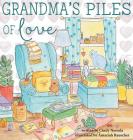 Grandma's Piles of Love By Cindy Noorda, Amariah Rauscher (Illustrator) Cover Image