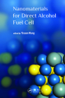 Nanomaterials for Direct Alcohol Fuel Cell By Yixuan Wang (Editor) Cover Image